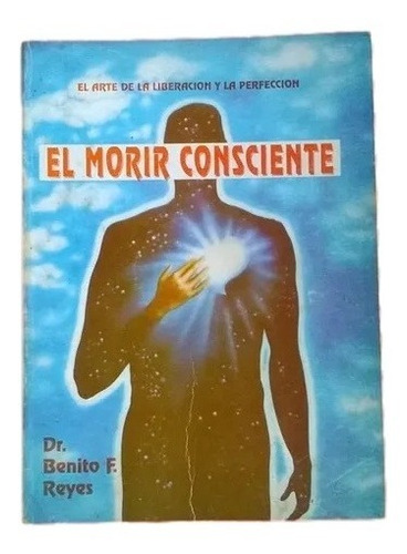 El Morir Consciente Benito Reyes D11