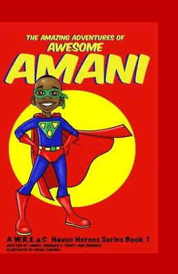 Libro The Amazing Adventures Of Awesome Amani : A W.r.e.a...