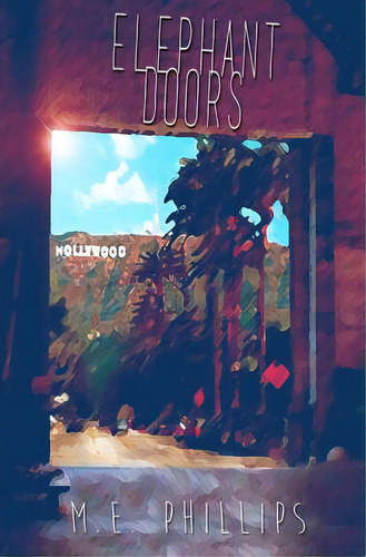 Elephant Doors, De Phillips, M. E.. Editorial Createspace, Tapa Blanda En Inglés