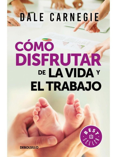 Como Disfrutar De La Vida Y El Trabajo