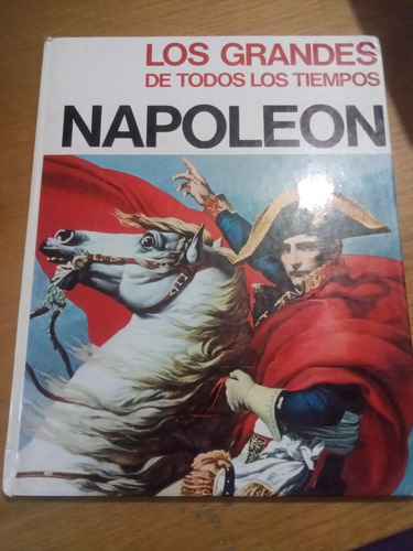 Los Grandes De Todos Los Tiempos: Napoleón Arnoldo Mondadori