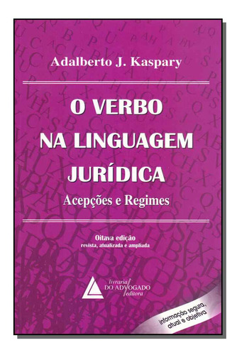 Libro Verbo Na Linguagem Juridica O 08ed 14 De Kaspary Adalb