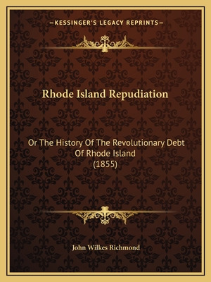 Libro Rhode Island Repudiation: Or The History Of The Rev...