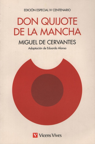 Don Quijote De La Mancha  - Edicion Iv Centenario