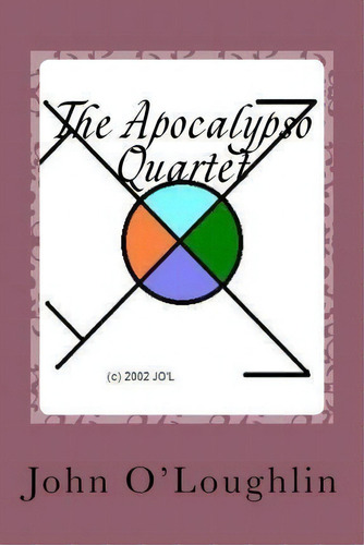 The Apocalypso Quartet, De John O'loughlin. Editorial Createspace Independent Publishing Platform, Tapa Blanda En Inglés