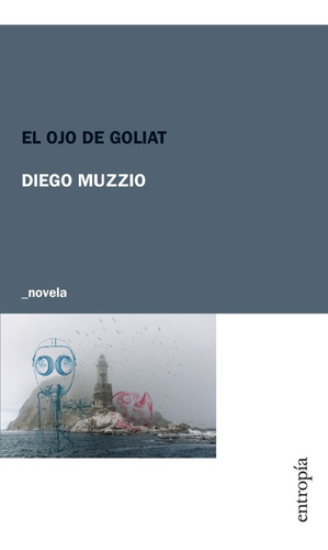 El Ojo De Goliat - Diego Muzzio