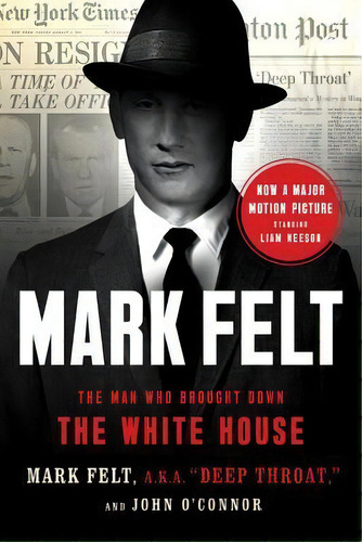 Mark Felt : The Man Who Brought Down The White House, De Mark Felt. Editorial Publicaffairs, Tapa Blanda En Inglés