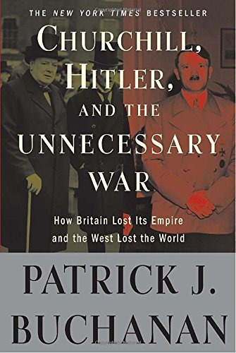 Book : Churchill, Hitler, And  The Unnecessary War : How ...