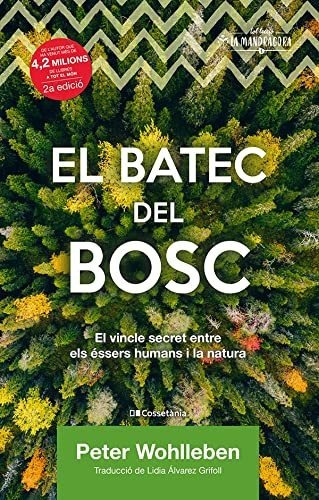 El Batec Del Bosc: El Vincle Secret Entre Els Éssers Humans 