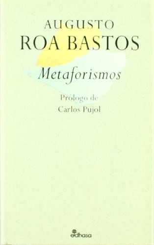 Libro Metaforismos De Augusto Roa Bastos