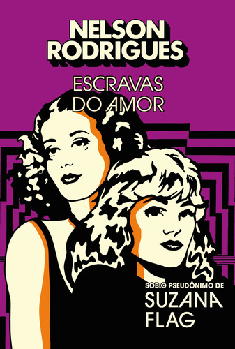 Escravas do Amor, de Nelson Rodrigues. Casa dos Livros Editora Ltda, capa mole em português, 2022