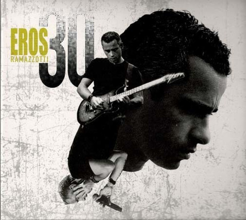 Cd - Eros 30 - Eros Ramazzotti