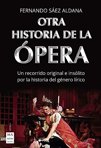 Otra Historia De La Opera . Un Recorrido Original E In - #c