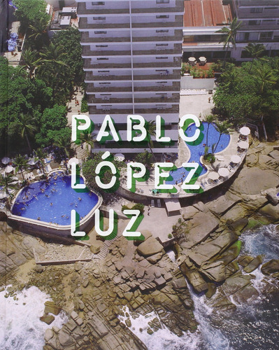 Pablo Lopez Luz - Lopez, Pablo