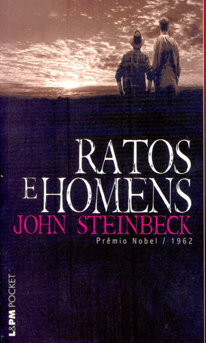 Ratos e homens, de Steinbeck, John. Série L&PM Pocket (413), vol. 413. Editora Publibooks Livros e Papeis Ltda., capa mole em português, 2005