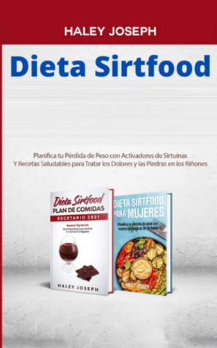 Libro: Dieta Sirtfood: Planifica Tu Pérdida De Peso Con Acti