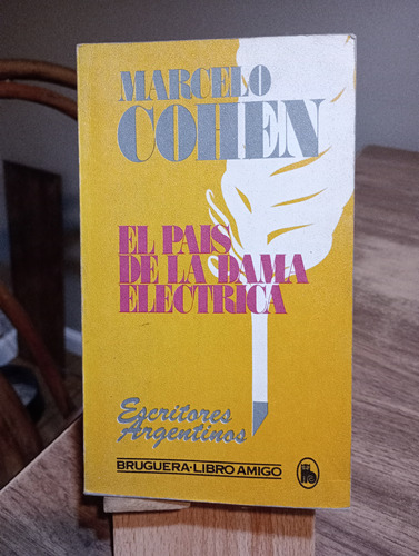El País De La Dama Eléctrica Marcelo Cohen 1a. Edición 