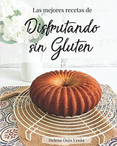 Libro : Las Mejores Recetas De Disfrutando Sin Gluten -... 