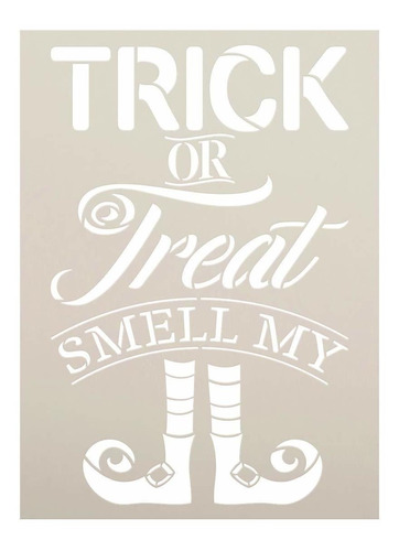 Trick Or Treat Smell My Feet Stencil De Stu12  Divertid...