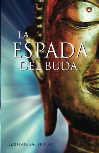 Libro La Espada Del Buda: Cortar Los Nudos Del Sufrimiento P