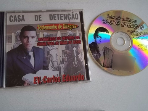 Cd . Ev. Carlos Eduardo - Casa De Detenção