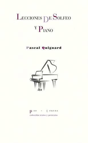 Libro Lecciones De Solfeo Y Piano - Quignard Pascal