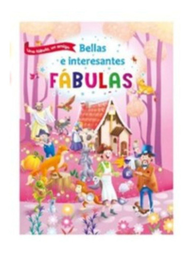 Bellas E Interesantes Fábulas, De Equipo Editorial. Editorial Mestas Ediciones, Tapa Dura, Edición 1 En Español, 2014