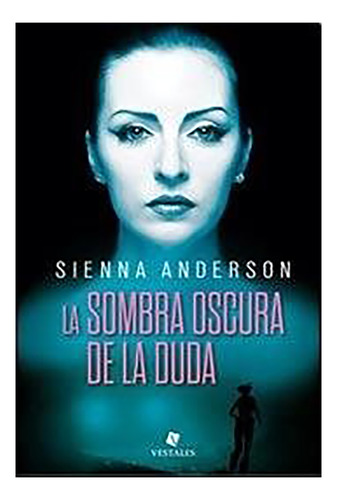 La Sombra Oscura De La Duda - Anderson - Vestales - #d