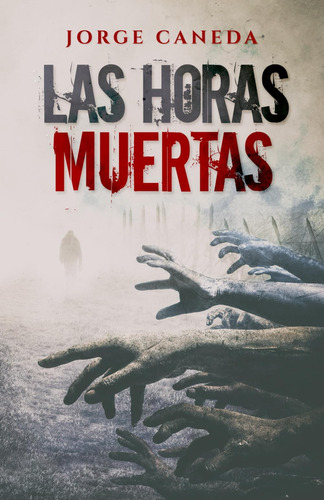Libro: Las Horas Muertas (serie Z) (spanish Edition)