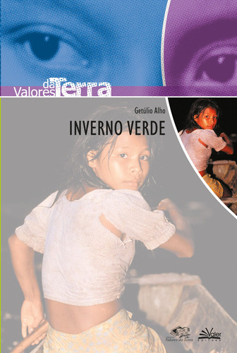 Inverno verde, de Alho, Getúlio. Série Valores da Terra Valer Livraria Editora E Distribuidora Ltda, capa mole em português, 2002