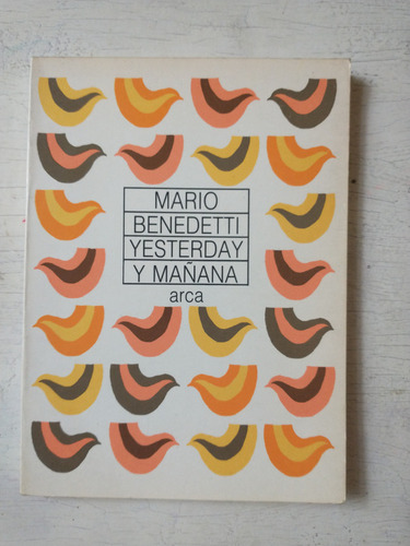 Yesterday Y Mañana: Mario Benedetti (Usado)