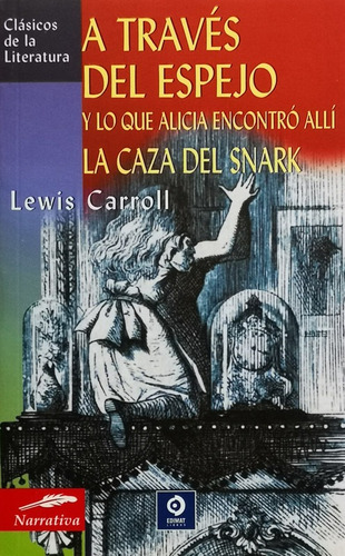 A Traves Del Espejo / La Caza Del Snark - Carroll Lewis