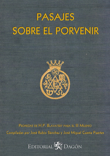 Pasajes sobre el Porvenir, de José MiguelCuesta Puertas y José Rubio Sánchez. Editorial Dagón, tapa blanda en español, 2022