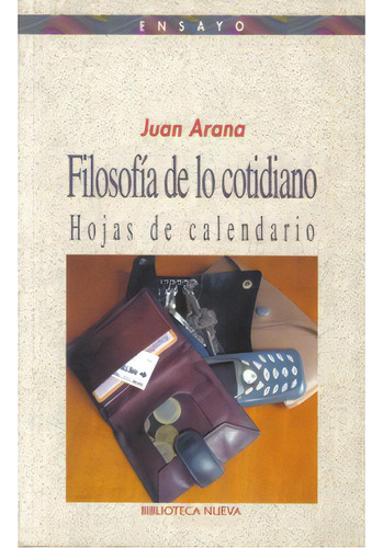 Filosofía De Lo Cotidiano. Hojas De Calendario, De Juan Arana. Serie 8497424691, Vol. 1. Editorial Distrididactika, Tapa Blanda, Edición 2005 En Español, 2005