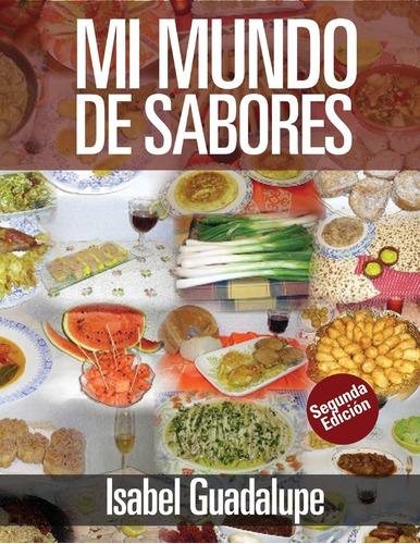 Libro Mi Mundo De Sabores (spanish Edition)