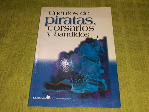 Cuentos De Piratas, Corsarios Y Bandidos - Aique