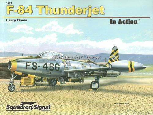 F-84 Thunderjet In Action En Stock Squadron A42