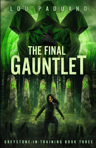 Libro:  The Final Gauntlet: Greystone-in-training Book Three