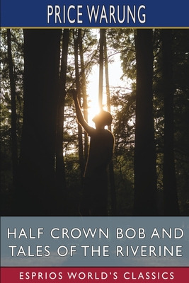 Libro Half Crown Bob And Tales Of The Riverine (esprios C...