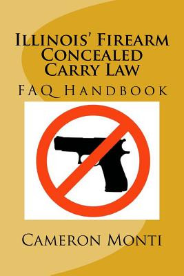 Libro Illinois' Firearm Concealed Carry Law Faq Handbook ...