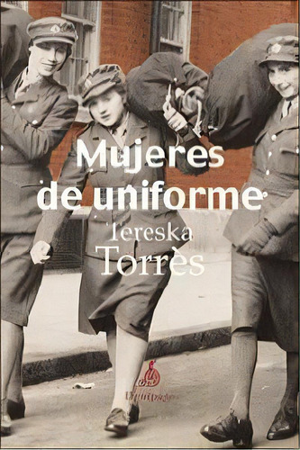 Mujeres De Uniforme, De Torrès, Tereska. Editorial Demipage En Español