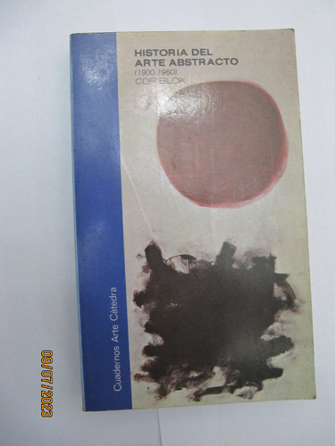 Historia Del Arte Abstracto 1900 1960 Cor Blok Arte