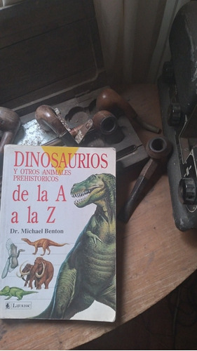 Dinosaurios De La A A La Z / Michael Benton