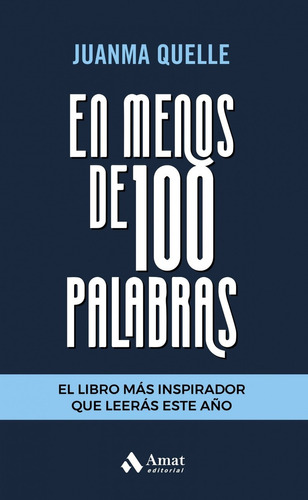 En Menos De 100 Palabras - Juanma Quelle