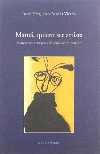 Libro Mama Quiero Ser Artista De Hergyera Vicario Ocho Y Med