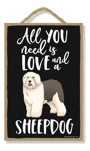 All You Need Is Love And A Sheepdog Decoración De Made...