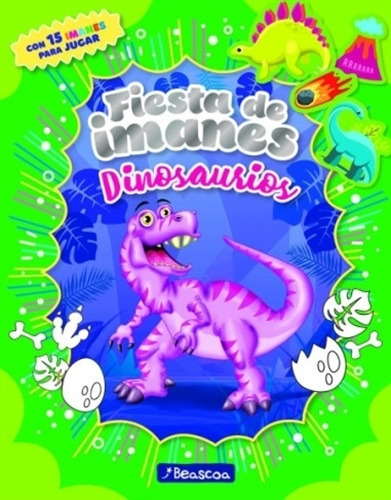 Fiesta De Imanes - Dinosaurios + 15 Imanes Para Jugar