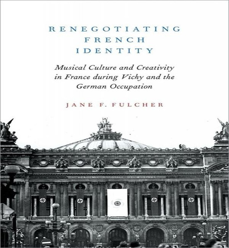 Libro Renegotiating French Identity - Jane F. Fulcher
