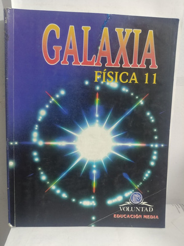 Galaxia Fisica 11 De Voluntad Original