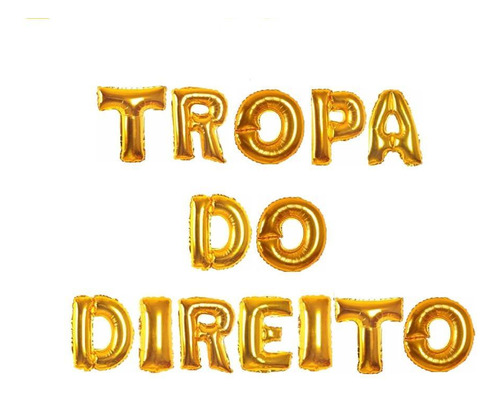 Kit Balão Metalizado Dourado 40cm Tropa Do Direito 14 Letras